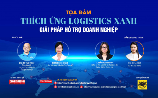 [TRỰC TUYẾN] Thích ứng Logistics xanh – Giải pháp hỗ trợ doanh nghiệp