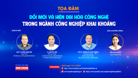 [Tọa đàm trực tuyến] “Đổi mới và hiện đại hóa công nghệ trong ngành công nghiệp khai khoáng”